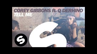 Corey Gibbons ft. Q DeRHINO - Tell Me (Original Mix)