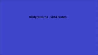 Köttgrottorna - Sista Festen