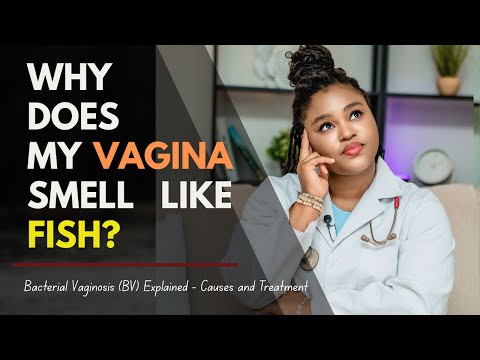 Bacterial Vaginosis (BV) |Fishy smelling Discharge (Causes, Symptoms and Treatment explained)