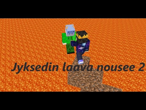 voitin melkein jyksedin laava nousee kisan