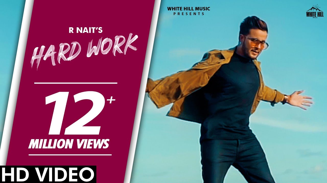 R Nait : HARD WORK (Official Video)  Lyrics Pendu Boyz  