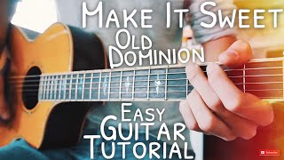 Make It Sweet Old Dominion Guitar Tutorial // Make It Sweet Guitar // Guitar Lesson #577