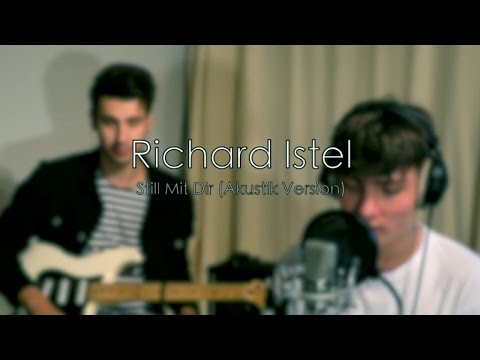 Richard Istel - Still Mit Dir (Akustik Version)