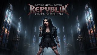 Download lagu Cinta Sempurna – Repvblik (Gothic Metal Cover) | Dark Emotional Version by Arvin Pratama mp3