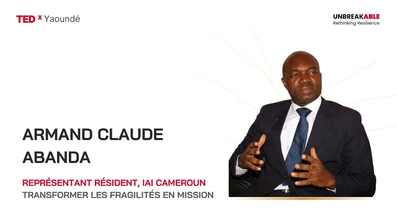 Transformer les fragilités en mission | Armand Claude ABANDA | TEDxYaounde
