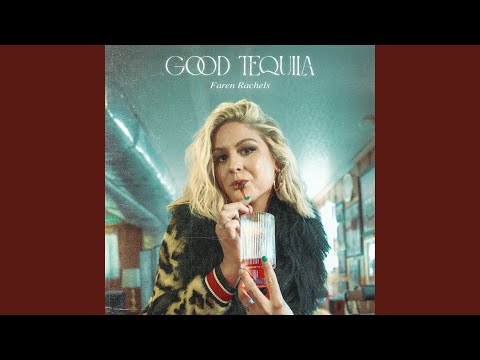Good Tequila - Faren Rachels