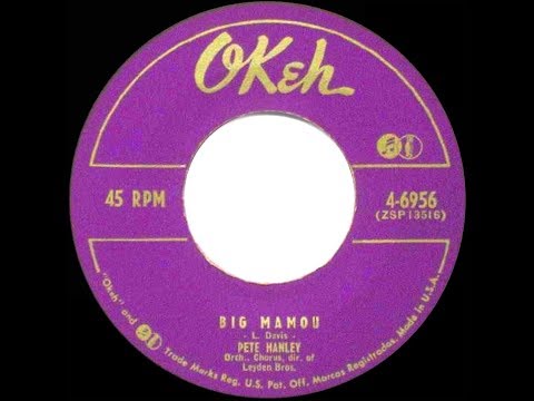 1953 HITS ARCHIVE: Big Mamou - Pete Hanley