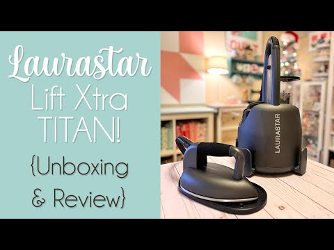 Laurastar Lift Xtra Review & How To Use! (My NEW Titan Unboxing!)