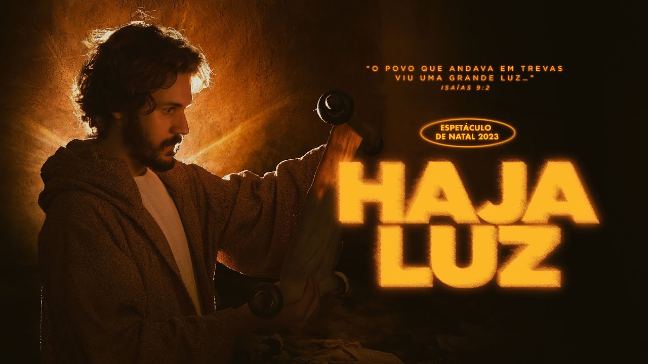 Espetáculo de Natal - Haja Luz