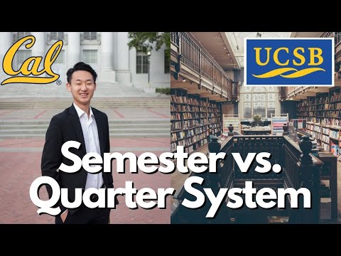 SEMESTER VS QUARTER SYSTEM: WHICH IS RIGHT FOR YOU? UCSB to Berkeley [Study Hall College Consulting]