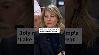 Minister Joly responds to Trump’s ‘Lake America’ threat