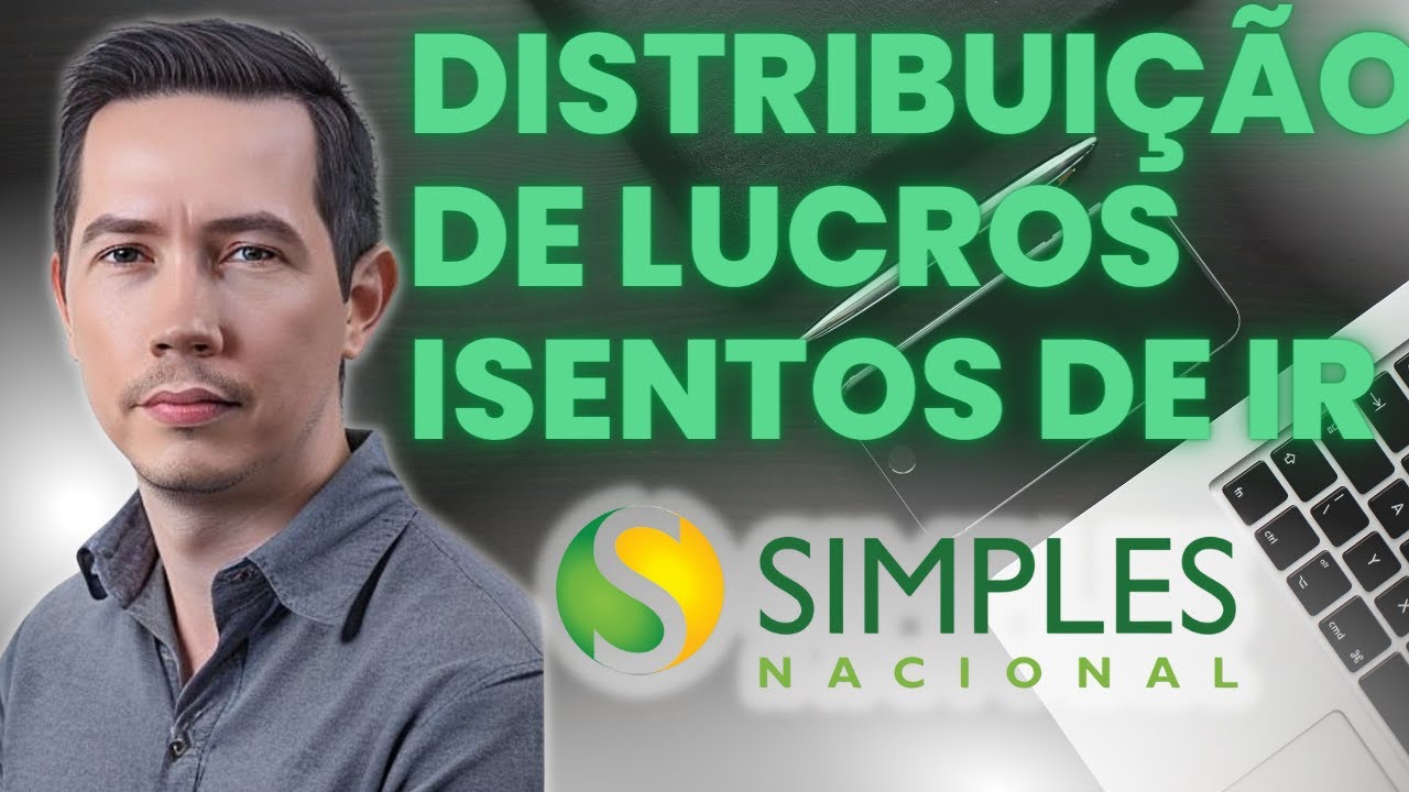 DISTRIBUIÇÃO DE LUCROS ISENTOS DE IR - Empresas do Simples Nacional