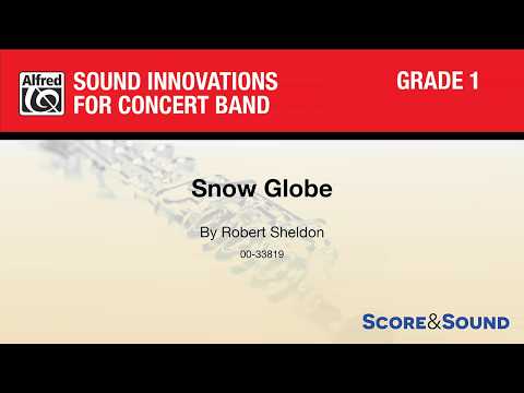 Snow Globe, by Robert Sheldon – Score & Sound