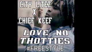 City Litez - Love No Thotties (Chief Keef Cover)