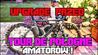 Czy TE ulepszenia pomogą mi w Bukowinie? Upgrade przed Tour de Pologne Amatorów!