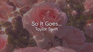 So It Goes... - Taylor Swift (lyrics)