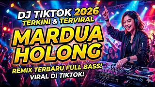 Download lagu 👉 MARDUA HOLONG 🔥 DJ TIKTOK VIRAL 2026 | FULL BASS PECAH!! | DANG ANJAS mp3