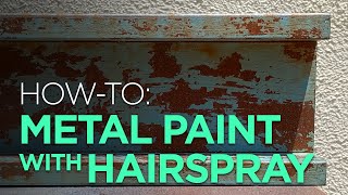 Rusted Metal Paint Effect using Hairspray & Coffee Grounds