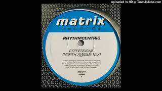 Rhythmcentric - Expressions (North Avenue Mix)