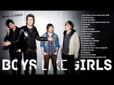 B O Y S LIKE GIRLS FULL ALBUM ~ B O Y S LIKE GIRLS PLAYLIST SONG