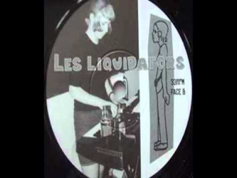Les Liquidators - Liquidator!