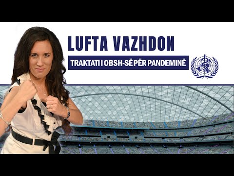 Traktati i OBSH-së për pandeminë - Lufta vazhdon!