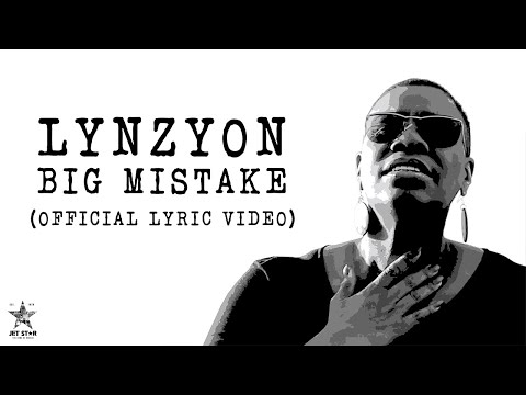 LYNZYON and Manasseh - Big Mistake (Official Lyrics Video) | Jet Star Music