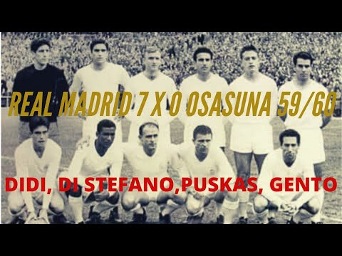 Um dos maiores times da história: Real Madrid 7 x 0 Osasuna, Liga 1959/60