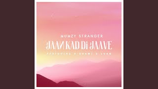 Jaan Kad Di Jaave (feat. H Dhami & Lyan)
