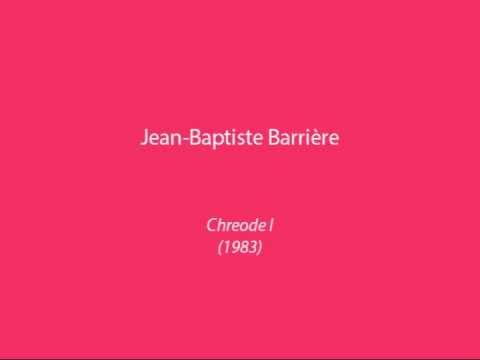 Jean Baptiste Barriere - Chreode I (1983)