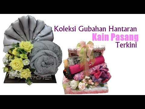 Gubahan Hantaran Kain Pasang Terkini