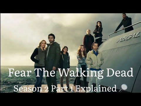 Fear The Walking Dead Season 2 1/2 Explained!