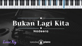Download lagu Bukan Lagi Kita - Nadeera  (KARAOKE PIANO - LOWER KEY) mp3