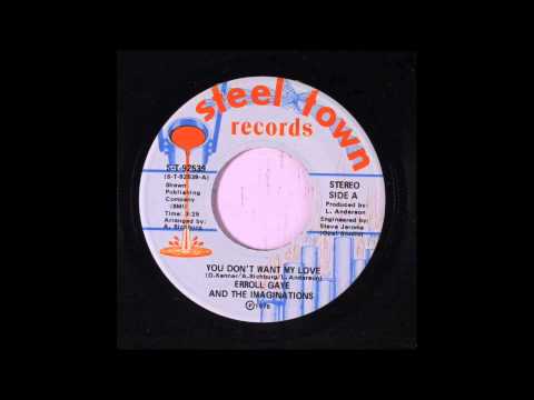 Erroll Gay & The Imaginations - You Don't Want My Love 45 rpm!