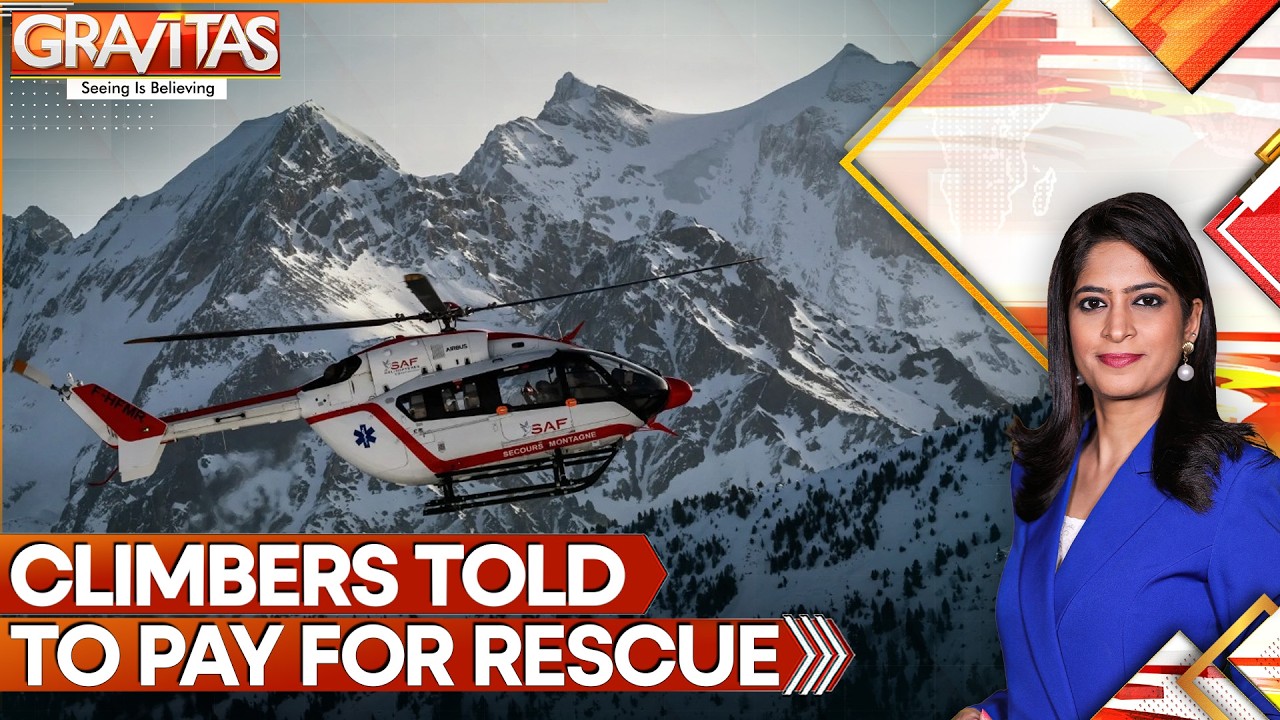 32 Mountaineers Stranded En Route Mont Blanc, Told to Pay $110 Each for Rescue | GRAVITAS