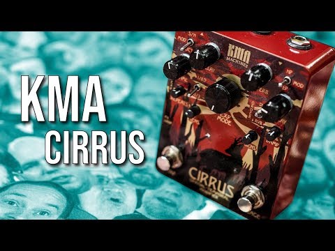 Filtered Reverb & Delay??? KMA Cirrus - Review