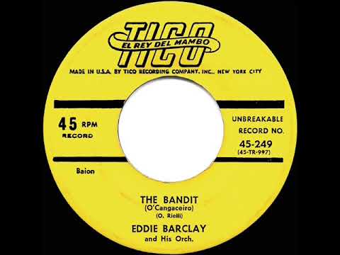 1955 HITS ARCHIVE: The Bandit (O’Cangaceiro) - Eddie Barclay