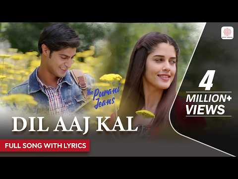Dil Aaj Kal (Lyrical) — watch video