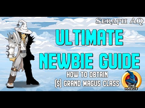 Seraph AQ - How to Obtain the Grand Magus Class - Complete Farm Guide