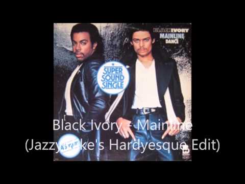 Black Ivory - Mainline (JazzyMike's Hardyesque Edit)