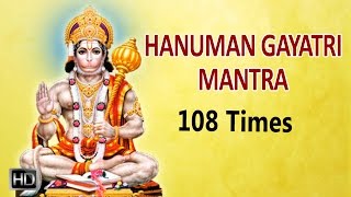 Hanuman Gayatri Mantra - 108 Times Powerful Chanti