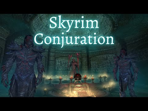 Skyrim - Conjuration Guide (2021)