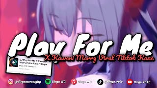 Download lagu DJ PLAY FOR ME X KAWENI MERRY VIRAL TIKTOK DIRGA YETE YANG KALIAN CARI CARI 🎧 mp3