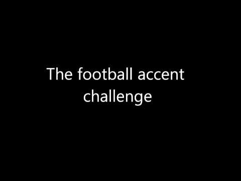 football accent challenge