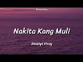 Nakita Kang Muli - Jonalyn Viray | Lyrics
