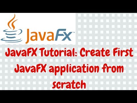 JavaFX Tutorial #1: Creating First JavaFX application from scratch