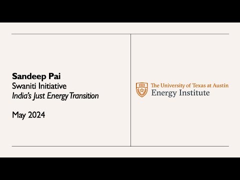 Sandeep Pai - India's Just Energy Transition - University of Texas at at Austin May 2024
