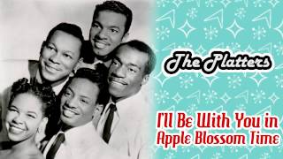 The Platters - I'll Be With You in Apple Blossom Time