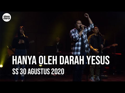 Gibeon Worship "Hanya Oleh Darah Yesus" SS 30 Agustus 2020
