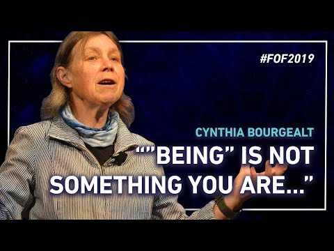 ”Being” Is Not Something You Are…” with Cynthia Bourgealt | #FOF2019